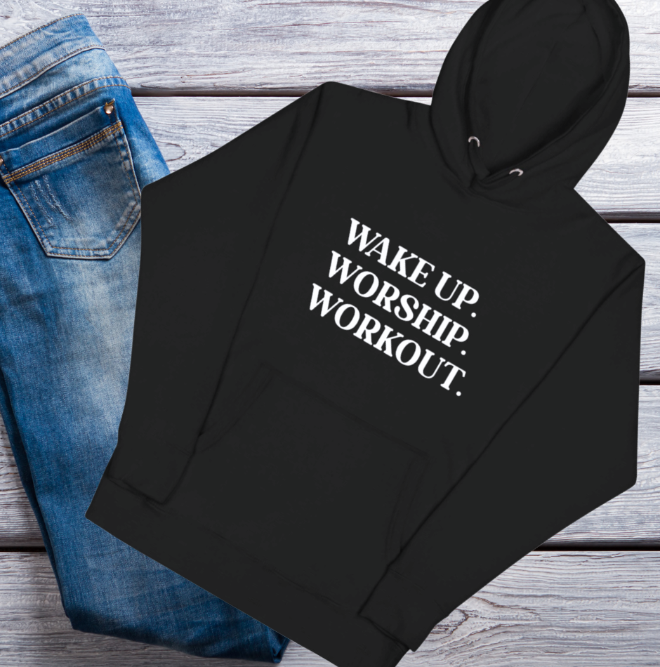 Wake Up. Worship. Workout. Unisex Hoodie