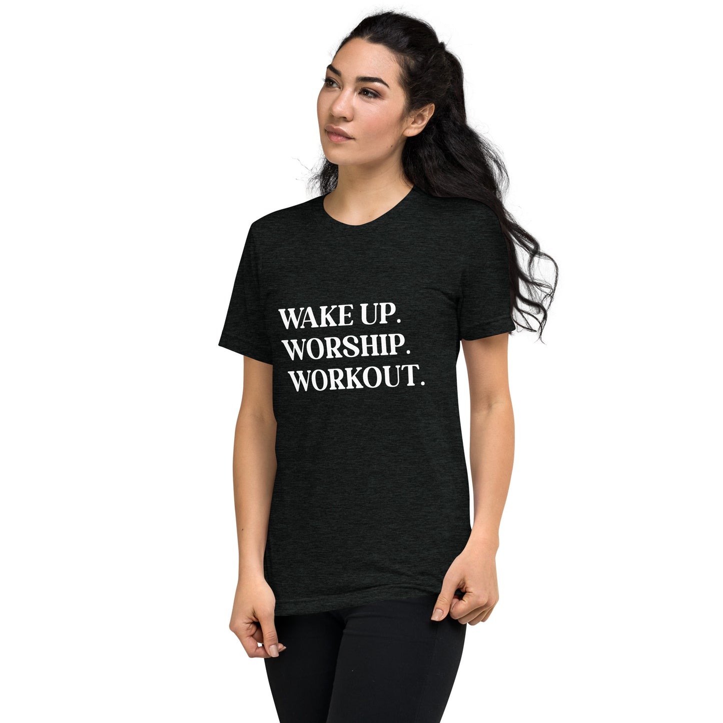 Wake Up. Worship. Workout. Short sleeve t-shirt
