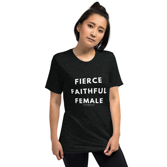 Fierce Faithful Female Short sleeve t-shirt